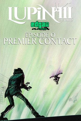 Lupin III : Episode 0 - Premier Contact